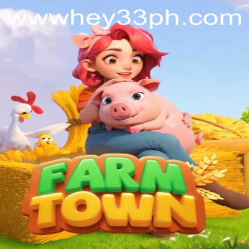 Unveiling FarmTown: A Modern Farming Experience with HEY33