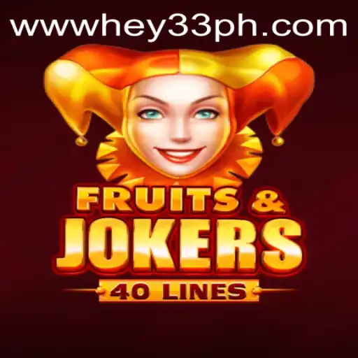 Mastering FruitsAndJokers40: An In-Depth Look at Gameplay and Strategy with the HEY33 Advantage