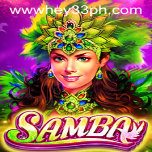 Unveiling the Excitement of Samba: A Comprehensive Guide to the Game Incorporating HEY33